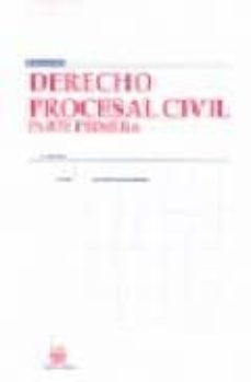 derecho procesal civil. parte primera (3ª ed.)-jose maria asencio mellado-9788498762228