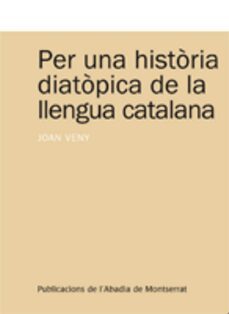 per una historia diatopica de la llengua catalana-9788498830828
