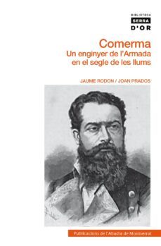 comerma: un enginyer de l armada en el segle de les llums-jaume rodon-joan prados-9788498834628