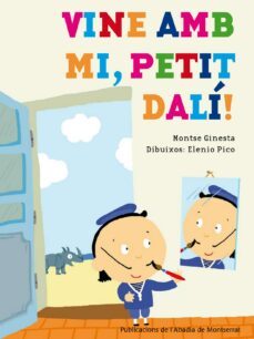 vine amb mi, petit dali!-montse ginesta-9788498836028