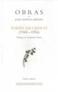 o.c. juan ramon jimenez: poesia escojida vi (1942-1954)-juan ramon jimenez-9788498950328