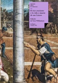 el rico avariento, o la vida y muerte de san lázaro (ebook)-antonio mira de amescua-9788498975628
