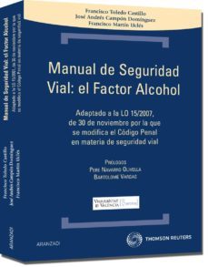 manual de seguridad vial, factor alcohol-francisco toledo castillo-9788499032528