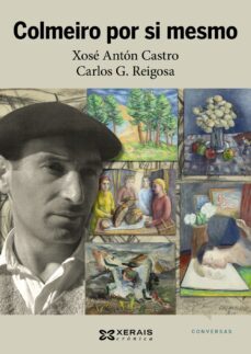 colmeiro por si mesmo-carlos gonzalez reigosa-carlos gonzalez reigosa-9788499148328