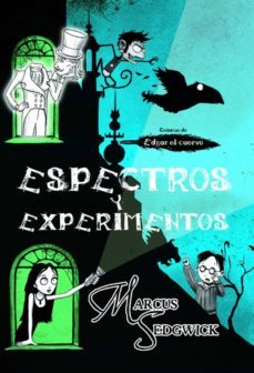 espectros y experimentos (cronicas de edgar, el cuervo 2) (ebook)-9788499184128