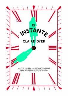 el instante (ebook)-claire dyer-9788499188928