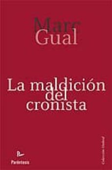 la maldicion del cronista-marc gual-9788499190228