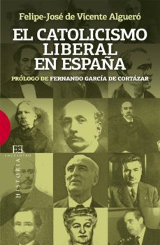 el catolicismo liberal en españa (ebook)-felipe jose vicente alguero-9788499207728