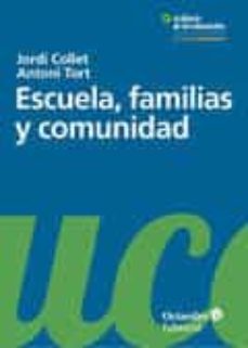 escuela, familias y comunidad-jordi collet sabe-antoni tort-9788499219028