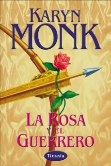 la rosa y el guerrero (ebook)-karyn monk-9788499440828