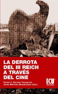 la derrota del iii reich a traves del cine (ebook)-daniel c narvaez torregrosa-9788499481128