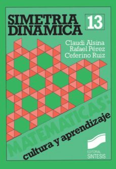 simetria dinamica (ebook)-claudi alsina-rafael perez-ceferino ruiz-9788499582528