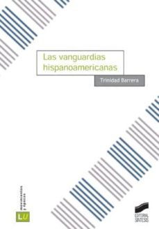 las vanguardias hispanoamericanas (ebook)-trinidad barrera-9788499585628