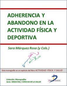 adherencia y abandono en la actividad fisica y deportiva (ebook)-sara marquez rosa-9788499695228