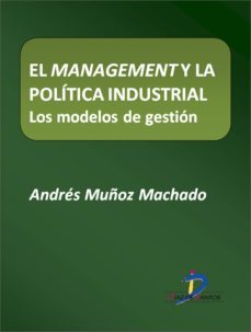 el management y la politica industrial. los modelos de gestion (ebook)-andres muñoz machado-9788499698328