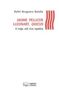 jaume pellicer lleonart, quicus-rafel bruguera batalla-9788499759128