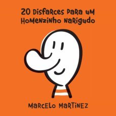 20 disfarces para um homenzinho narigudo (ebook)-marcelo martinez-9788520935828