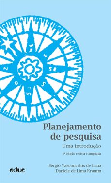 planejamento de pesquisa (ebook)-sergio vasconcelos de luna-daniele de lima kramm-9788528307528