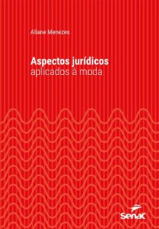 aspectos jurídicos aplicados à moda (ebook)-aliane menezes-9788539655328