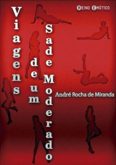 viagens de um sade moderado (ebook)-andré rocha de miranda-9788544803028