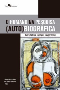 o humano na pesquisa (auto)biografica (ebook)-juliana pereira de araujo-rita tatiana cardoso erbs-9788546220328