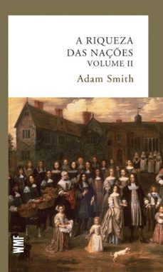 a riqueza das naçes - vol. 2 (ebook)-adam smith-9788546906628