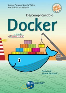 descomplicando o docker 2a ediço (ebook)-jeferson fernando noronha vitalino-marcus andre nunes castro-9788574529028