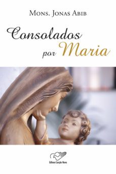 consolados por maria (ebook)-monsenhor jonas abib-9788576772828