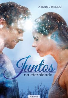 juntos na eternidade (ebook)-amadeu ribeiro-9788577224128