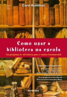 como usar a biblioteca na escola (ebook)-bernadete campello-marlene edite pereira de rezende-marcia milton vianna-9788582178928