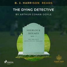 Imagen Principal de Audiolibro B. J. Harrison Reads The Dying Detective