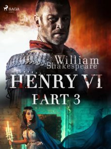 henry vi, part 3 (ebook)-william shakespeare-9788726606928