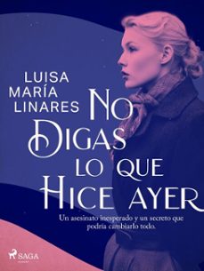 no digas lo que hice ayer (ebook)-luisa maría linares-9788727295428
