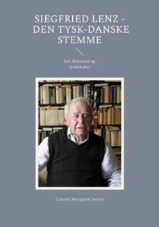 siegfried lenz - den tysk-danske stemme (ebook)-9788743052128