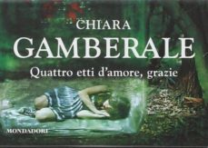 quattro etti d amore, grazie-chiara gamberale-9788804643128