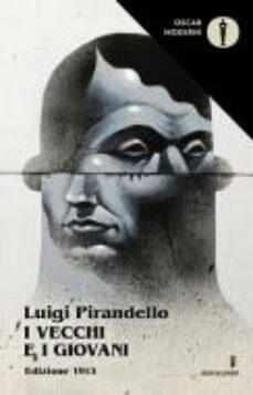 i vecchi e i giovani (1913)-luigi pirandello-9788804766728