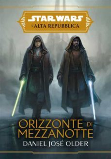 star wars: l'alta repubblica - orizzonte di mezzanotte (ebook)-daniel jose older-9788828727828