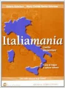 italiamania. corso di lingua e cultura italiana. livello elementare. soluzione degli esercizi-9788842480228