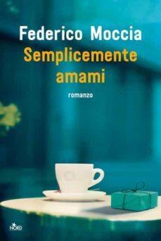 semplicemente amami-federico moccia-9788842931928