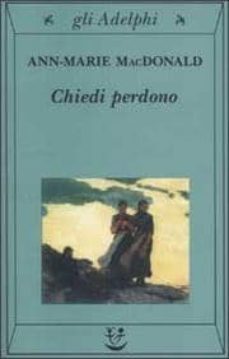 chiedi perdono-ann marie macdonald-9788845917028