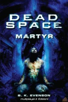 dead space. martyr-b.k. evenson-9788863551228