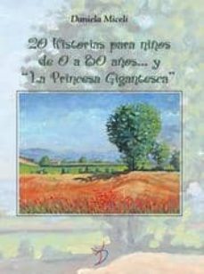 20 historias para niños de 0 a 80 años   y la princesa gigantesca-daniela miceli-9788890542428