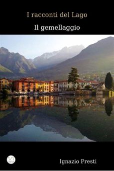 i racconti del  lago - il gemellaggio - (ebook)-9788892516328