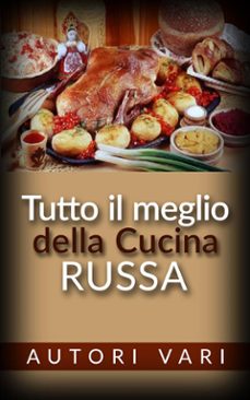 tutto il meglio della cucina russa-9788892569928