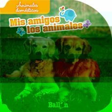 animales domesticos (mis amigos los animales)-9789037496628