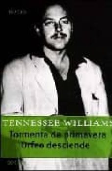 tormenta de primavera; orfeo desciende-tennessee williams-9789500363228
