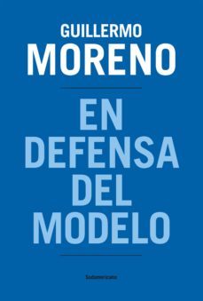 en defensa del modelo (ebook)-guillermo moreno-9789500758628