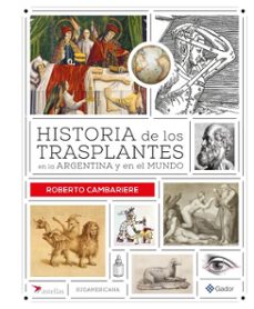 historia de los trasplantes en la argentina y en el mundo (ebook)-roberto cambariere-9789500767828