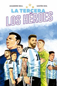 la tercera. los heroes (ebook)-alejandro wall-gaston edul-9789504984528