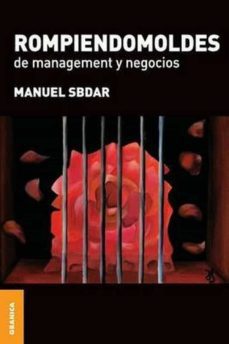 rompiendomoldes de management y negocios-manuel sbdar-9789506415228